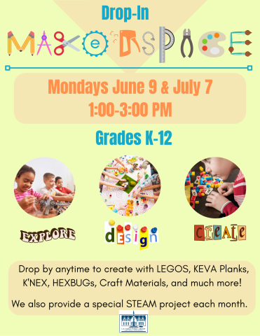 Makerspace June 9 and July 7 from 1:00-3:00 PM.