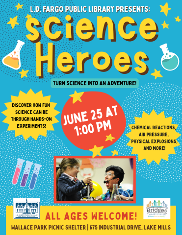 Science Heroes June 25 at 1:00 PM.  Wallace Park.